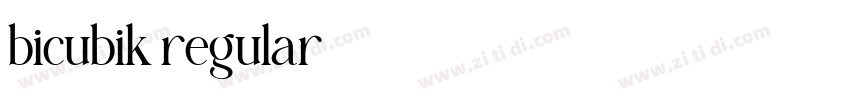 bicubik regular字体转换 bicubik regular字体转换